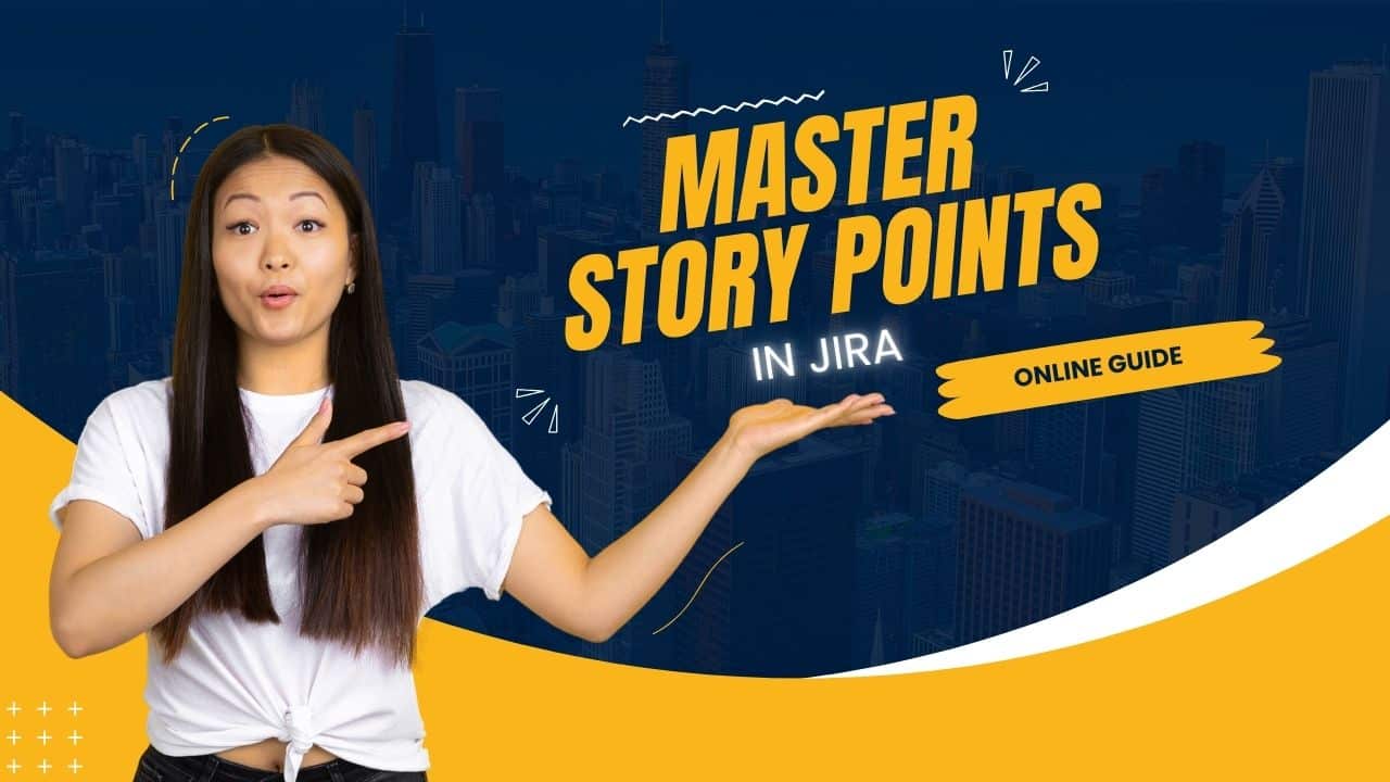 Master Jira Story Points: A Guided Resource for All Users